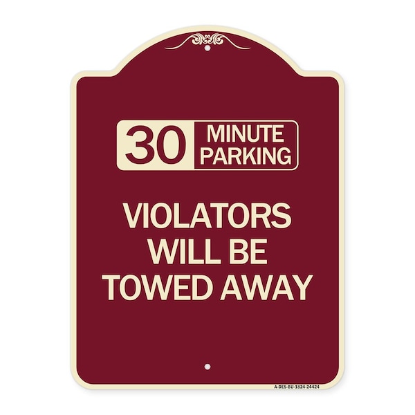 Signmission 30 Minute Parking Violators Will Towed Away Heavy-Gauge Aluminum Sign, 24" x 18", BU-1824-24424 A-DES-BU-1824-24424 - main